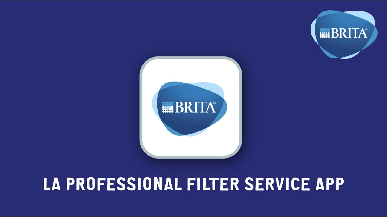 App Brita Professional Filter Service: scopri come scegliere il filtro per l 'acqua giusto