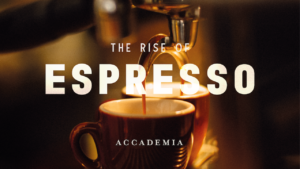 The Rise of Espresso